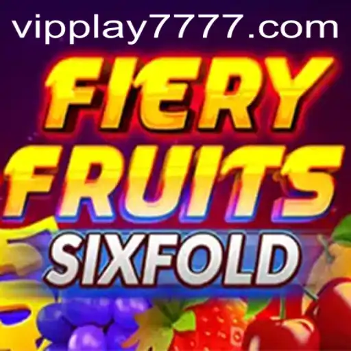 Discover the Thrilling World of FieryFruitsSixFold: An Immersive Gaming Experience with VIPPLAY777