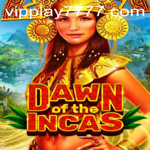 DawnoftheIncas: A Journey into the Ancient Civilization with VIPPLAY777
